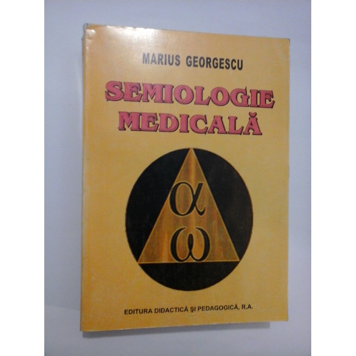 SEMIOLOGIE  MEDICALA  -  Marius  GEORGESCU  -